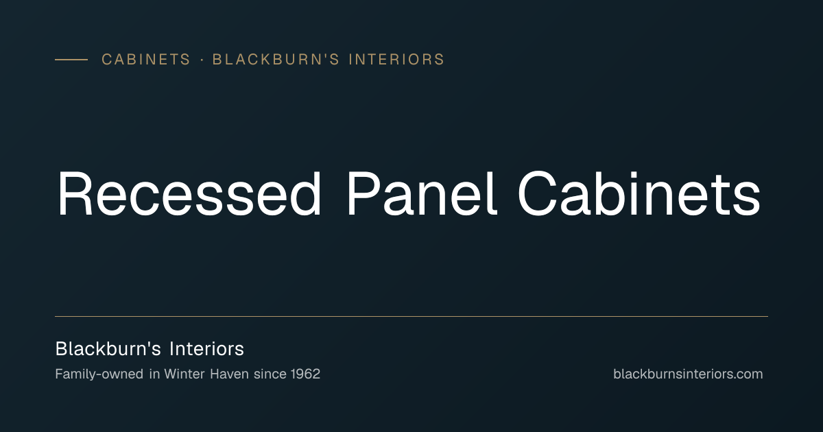 Recessed Panel Cabinets · Blackburn's Interiors
